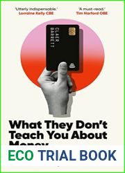 What They Don|t Teach You About Money: Seven Habits to Unlock Financial Independence