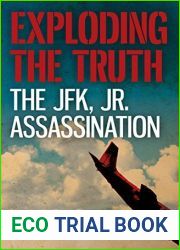 Exploding the Truth: The JFK, Jr. Assassination