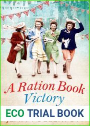 A Ration Book Victory: Perfect for fans of Ellie Dean and Rosie Goodwin (Ration Book series 8)