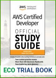 Aws Certified Developer Official Study Guide, Associate Exam: Associate (Dva-C01) Exam