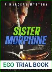 Sister Morphine: A Marceau Mystery