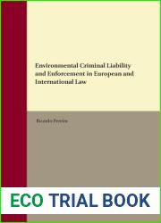 Environmental Criminal Liability and Enforcement in European and International Law (Queen Mary Studies in International Law, 21)
