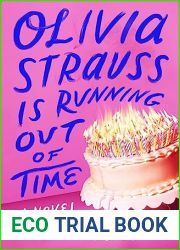 Olivia Strauss Is Running Out of Time