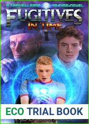 Fugitives In Time: A Travellers in Time novel. (The Daniel Tremaine Trilogy Book 1)