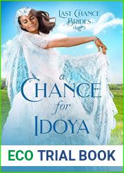 A Chance for Idoya: Last Chance Brides Book #41