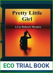 Pretty Little Girl: A Liz Roberts Mystery