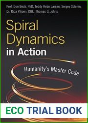 Spiral Dynamics in Action