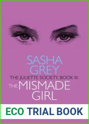 The Mismade Girl (The Juliette Society, #3)