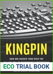 Kingpin: How One Hacker Took Over the Billion-Dollar Cybercrime Underground
