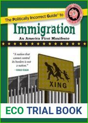 The Politically Incorrect Guide to Immigration (The Politically Incorrect Guides)