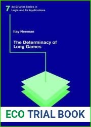 The Determinacy of Long Games (de Gruyter Logic and Its Applications)