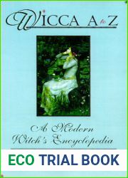 Wicca A to Z: A Modern Witch|s Encyclopedia