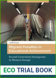 Migrant Penalties in Educational Achievement: Second-generation Immigrants in Western Europe (Changing Welfare States)