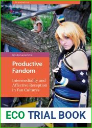 Productive Fandom: Intermediality and Affective Reception in Fan Cultures (Transmedia)