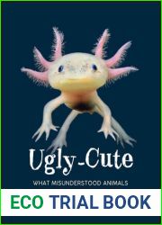 Ugly-Cute: What Misunderstood Animals Can Teach Us About Life