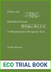 Glosses and Embedded Variants in Mesopotamian Therapeutic Texts (Dubsar, 22)