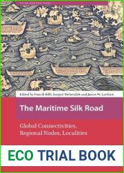 The Maritime Silk Road: Global Connectivities, Regional Nodes, Localities (Asian Borderlands)