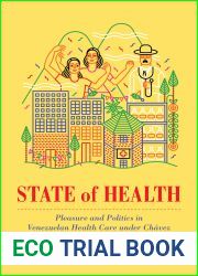 State of Health: Pleasure and Politics in Venezuelan Health Care under Chavez
