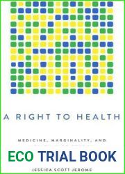 A Right to Health: Medicine, Marginality, and Health Care Reform in Northeastern Brazil (Louann Atkins Temple Women and Culture Series)