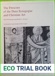 The Frescoes of the Dura Synagogue and Christian Art (Dumbarton Oaks Studies, 28)