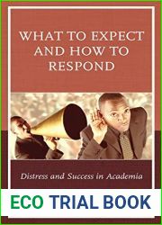 What to Expect and How to Respond: Distress and Success in Academia