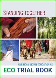 Standing Together: American Indian Education as Culturally Responsive Pedagogy