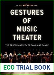 Gestures of Music Theater: The Performativity of Song and Dance