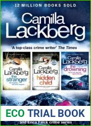 Camilla Lackberg Crime Thrillers 4-6: The Stranger, The Hidden Child, The Drowning
