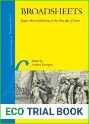 Broadsheets: Single-Sheet Publishing in the First Age of Print
