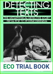 Detecting Texts: The Metaphysical Detective Story from Poe to Postmodernism