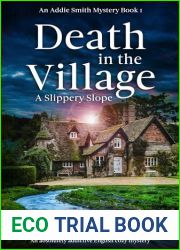 Death in the Village: A Slippery Slope (An Addie Smith Mystery Book)