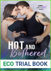 Hot and Bothered (Some Like it Hot, #3)