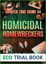 Curated True Crime #4: Homicidal Homewreckers (Murder, Madness and Mayhem)