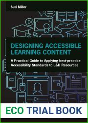 Designing Accessible Learning Content: A Practical Guide to Applying best-practice Accessibility Standards to L and D Resources