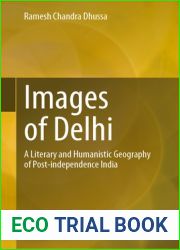 Images of Delhi: A Literary and Humanistic Geography of Post-independence India