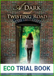 A Dark and Twisting Road