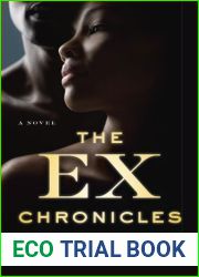 The Ex Chronicles: A Novel