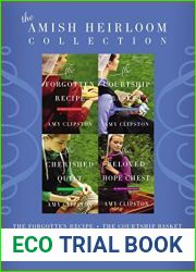 The Amish Heirloom Collection: The Forgotten Recipe, The Courtship Basket, The Cherished Quilt, The Beloved Hope Chest (An Amish Heirloom Novel)