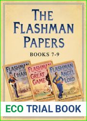 Flashman at the Charge, Flashman in the Great Game, Flashman and the Angel of the Lord