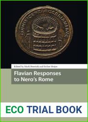 Flavian Responses to Nero|s Rome