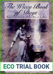 The Wicca Book Of Days: Legend and Lore for Every Day of the Year (Library of the Mystic Arts)