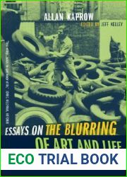 Essays on the Blurring of Art and Life