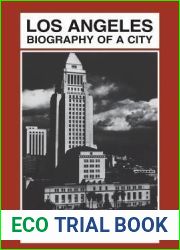 Los Angeles: Biography of a City