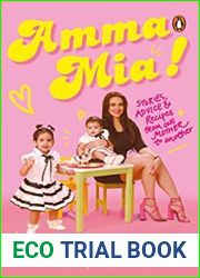 Amma Mia: Stories, advice, and recipes from one mother to another