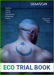 Sexagon: Muslims, France, and the Sexualization of National Culture