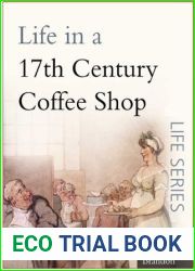 Life in a 17th Century Coffee Shop (Sutton Life)
