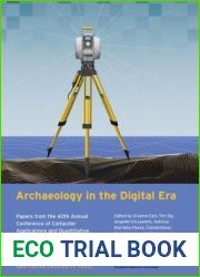 Archaeology in the Digital Era: Papers from the 40th Annual Conference of Computer Applications and Quantitative Methods in Archaeology (CAA), Southampton, 26-29 March 2012