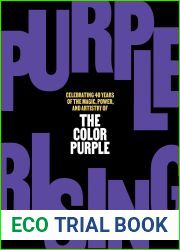 Purple Rising: Celebrating 40 Years of the Magic, Power, and Artistry of The Color Purple