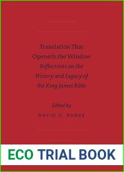Translation That Openeth the Window: Reflections on the History and Legacy of the King James Bible (Sbl - Biblical Scholarship in North America)