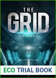 The Grid 3: Catharsis (The Grid Trilogy, #3)
